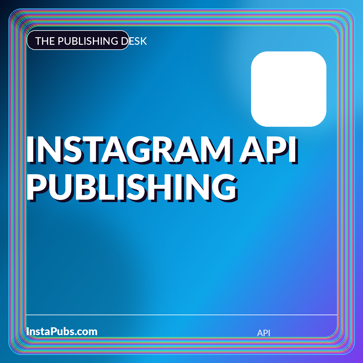Neon editorial card reading Instagram API Publishing