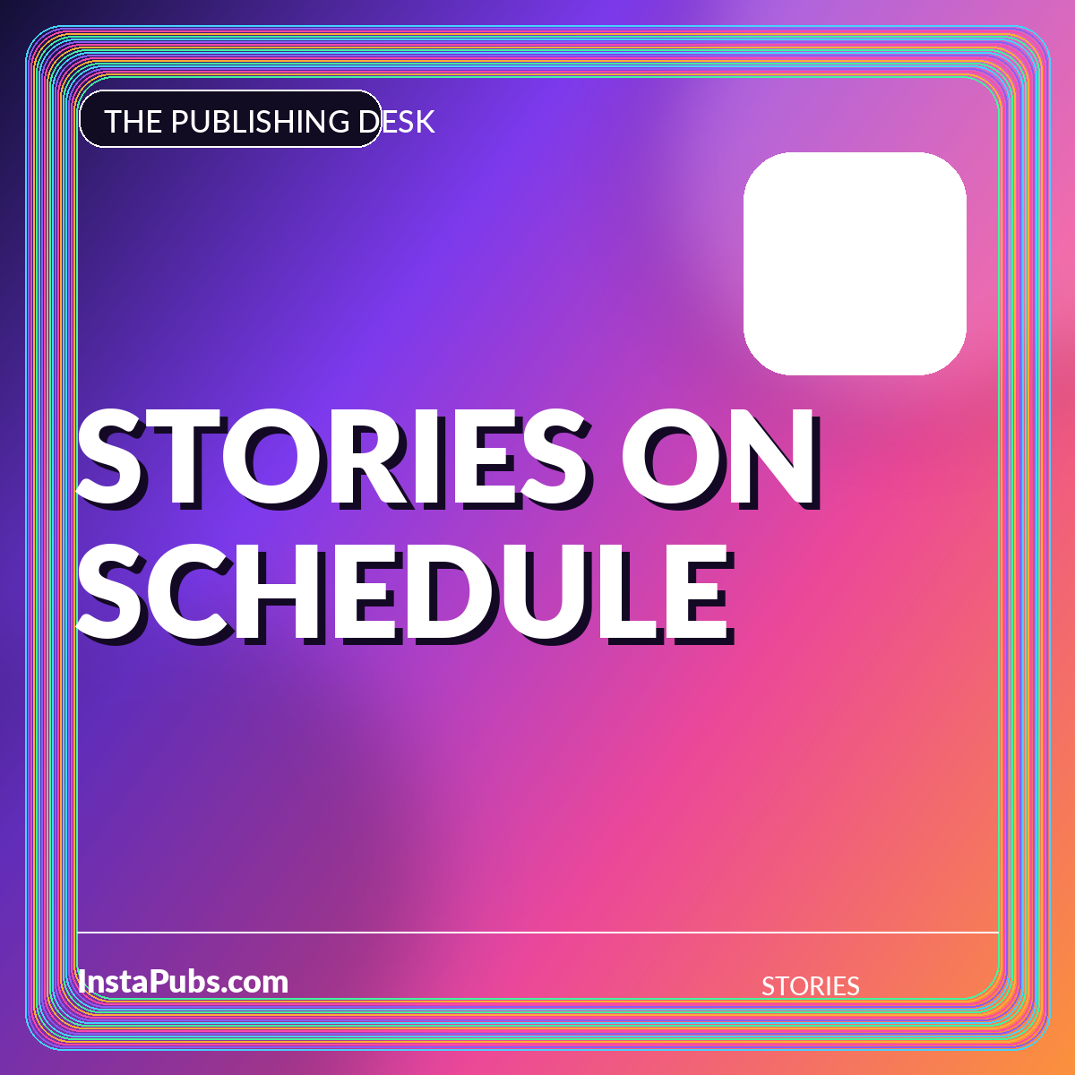 Neon editorial card reading Stories on Schedule