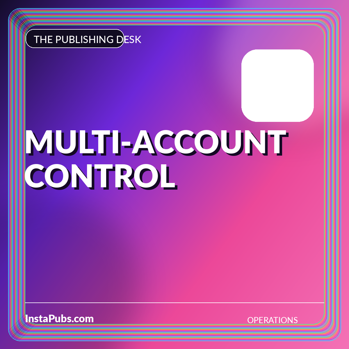 Neon editorial card reading Multi Account Control